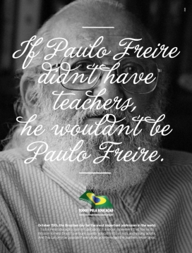 Todos pela Educação教育平面广告，如果弗莱雷也没有老师，他就不会是保罗・弗莱雷。